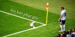 Hiểu rõ về soi kèo phạt góc là gì
