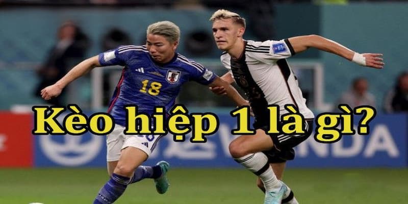 Lý do nên ưu tiên soi kèo hiệp 1 trước cả trận